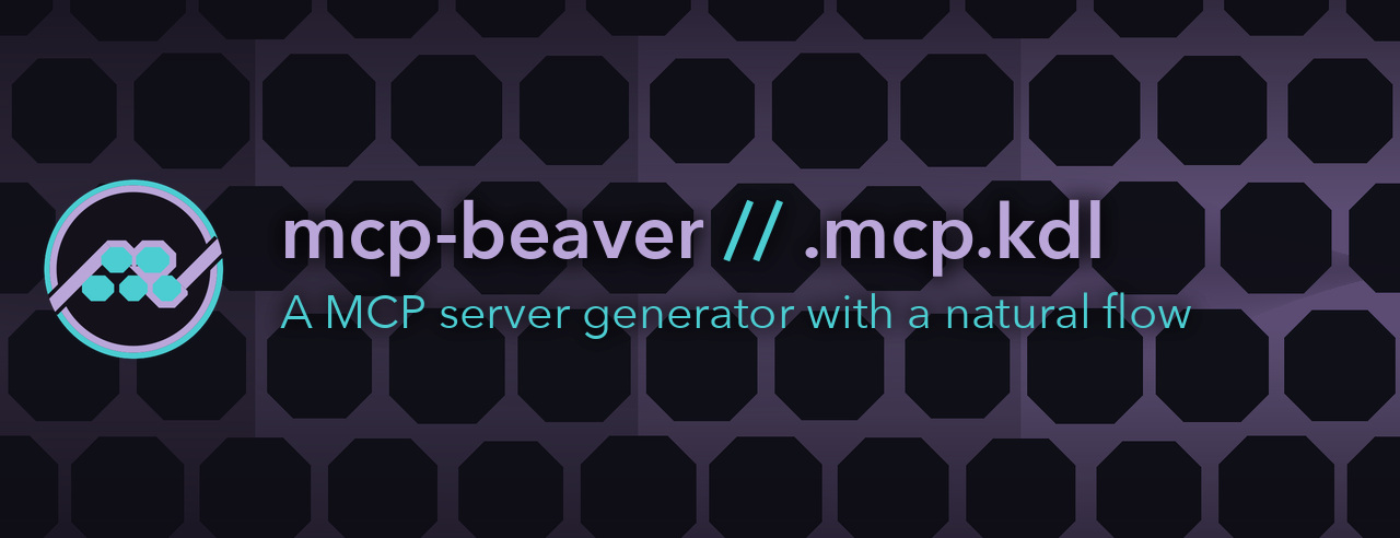 mcp-beaver // .mcp.kdl - A MCP server generator with a natural flow